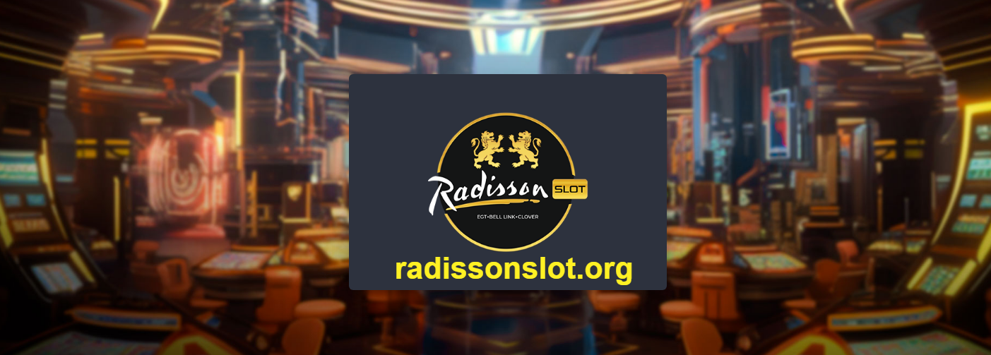 Radissonslot